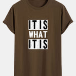 It Is What It Is Print Cotton Arc Hem T-Shirt