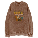 Retired Under New Management Vintage Sweatshirt