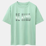 Be Kind Print Drop Shoulder Oversize T-Shirt