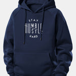 Stay Humble Hustle Hard Print Drawstring Hoodie