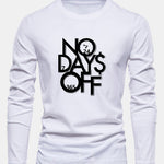 Long Sleeve No Days Off Print Cotton T-Shirt