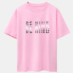 Be Kind Print Drop Shoulder Oversize T-Shirt