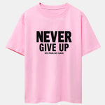 Never Give Up Print Drop Shoulder Oversize T-Shirt