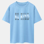 Be Kind Print Drop Shoulder Oversize T-Shirt