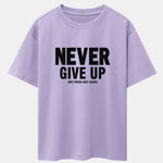 Never Give Up Print Drop Shoulder Oversize T-Shirt