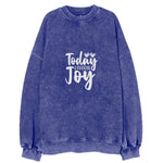 Today I Choose Joy Vintage Sweatshirt