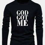 Long Sleeve God Got Me Print Cotton T-Shirt
