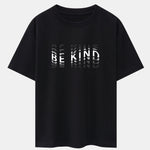 Be Kind Print Drop Shoulder Oversize T-Shirt