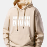 You Might Be Drunk Print Relax Fit Hoodie