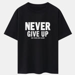 Never Give Up Print Drop Shoulder Oversize T-Shirt