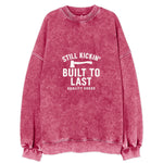 Still Kickin' Built To Last Quality Goods Vintage Sweatshirt