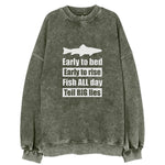 Early To Bed Early To Rise Fish All Days Tell Big Lies Vintage Sweatshirt