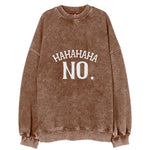 Hahahaha No Vintage Sweatshirt
