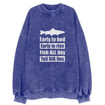 Early To Bed Early To Rise Fish All Days Tell Big Lies Vintage Sweatshirt