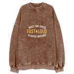 Built For Speed Fast &loud Classic Motors Vintage Sweatshirt