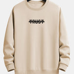 Trust Print Relax Fit Sweatshirt
