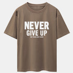 Never Give Up Print Drop Shoulder Oversize T-Shirt