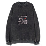 I Like My Dog And Maybe 3 People Vintage Sweatshirt