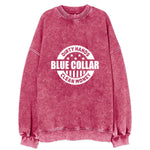 Blue Collar Dirty Hands Clean Money Vintage Sweatshirt