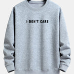 I Don't Care Print Relax Fit Sweatshirt