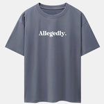 Allegedly Print Drop Shoulder Oversize T-Shirt