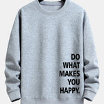 Do What Makes You Happy Print Relax Fit Sweatshirt