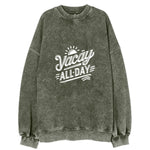 Vacay All Day Vintage Sweatshirt
