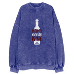 Mama Needs Wine Vintage Sweatshirt