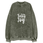 Today I Choose Joy Vintage Sweatshirt