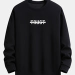 Trust Print Relax Fit Sweatshirt