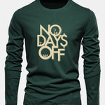 Long Sleeve No Days Off Print Cotton T-Shirt