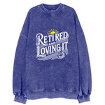 Retired And Loving It Vintage Sweatshirt
