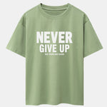 Never Give Up Print Drop Shoulder Oversize T-Shirt
