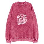 I Love My Boyfriend Vintage Sweatshirt
