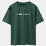 I Don't Care Print Drop Shoulder Oversize T-Shirt