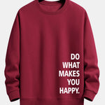 Do What Makes You Happy Print Relax Fit Sweatshirt