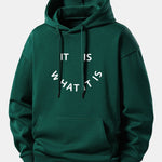It Is What It Is Print Relax Fit Hoodie