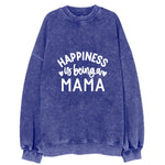 Happiness Is Being A Mama Vintage Sweatshirt