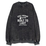 Still Kickin' Built To Last Quality Goods Vintage Sweatshirt