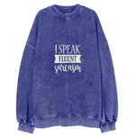 I Speak Fluent Sarcasm Vintage Sweatshirt