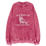 It Is What It Is Vintage Sweatshirt