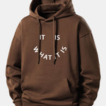 It Is What It Is Print Relax Fit Hoodie