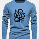 Long Sleeve No Days Off Print Cotton T-Shirt