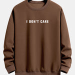 I Don't Care Print Relax Fit Sweatshirt