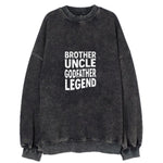 Brother Uncle Godfather Legend Vintage Sweatshirt