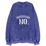 Hahahaha No Vintage Sweatshirt