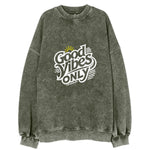Good Vibes Only Vintage Sweatshirt