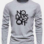 Long Sleeve No Days Off Print Cotton T-Shirt