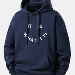It Is What It Is Print Relax Fit Hoodie