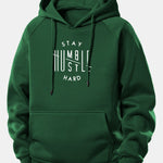Stay Humble Hustle Hard Print Drawstring Hoodie